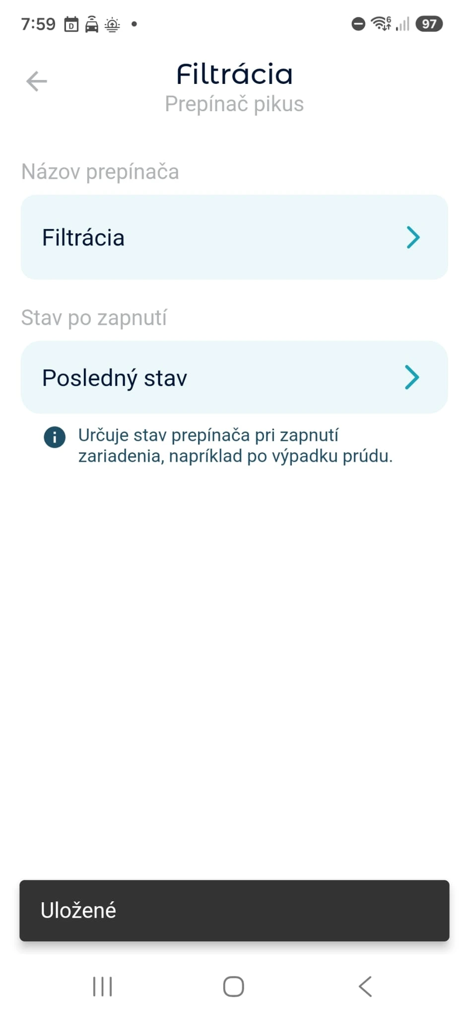 Filtrácia: stav po zapnutí Posledný stav